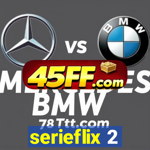 serieflix 2